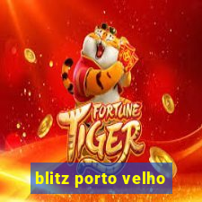 blitz porto velho